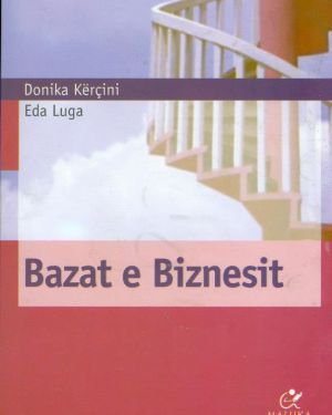 Bazat e Biznesit – Prof. Dr. Donika Kercini, Dr. Eda Luga