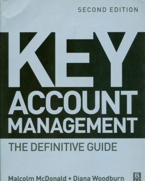 Key Account Management- Malcolm McDonald, Diana Woodburn