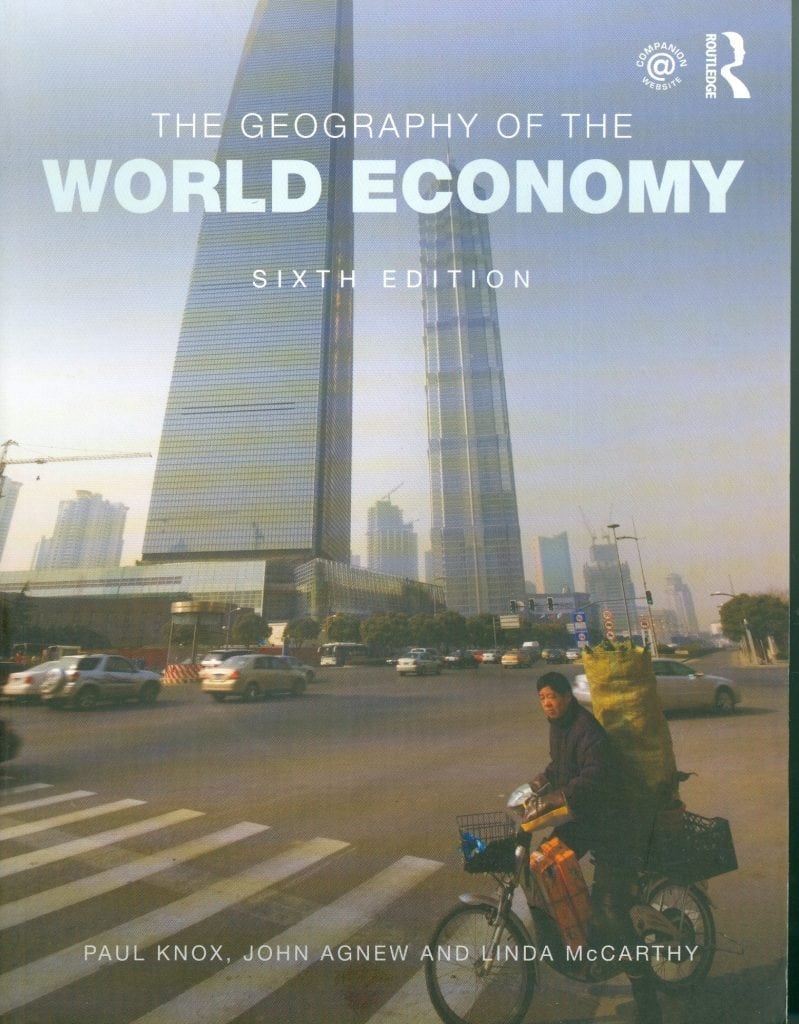 The Geography Of The World Economy- Paul Knox, John Agnew, Linda McCarthy