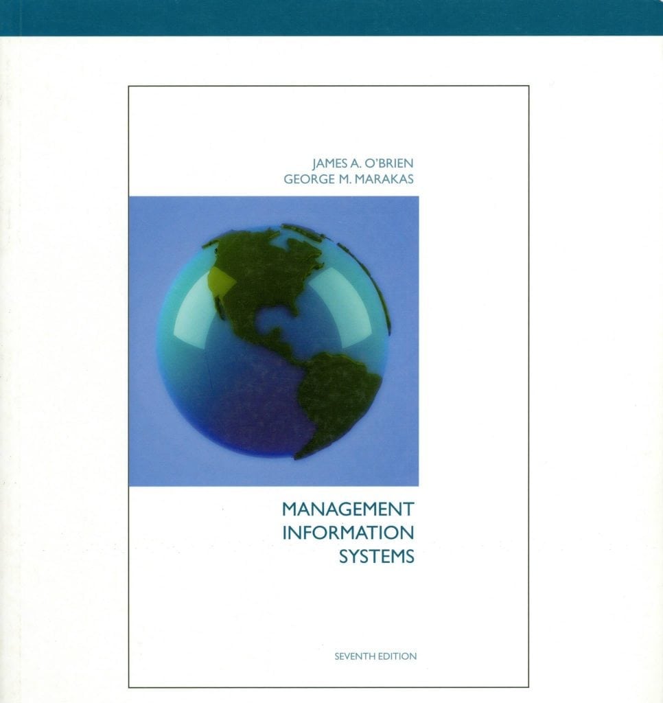 Management Information Systems-  James A.O’Brien, George M.Marakas