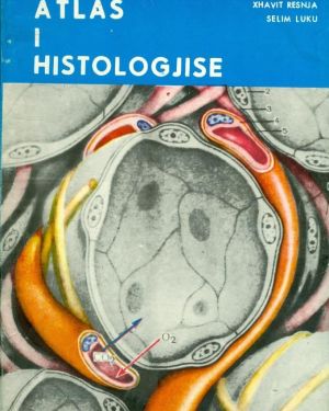 Atlas i Histologjise – Kand. Shken Xhavit Resnja, Kand. Shkenc Selim Luku