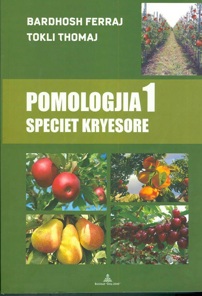 Pomologjia 1 Speciet Kryesore – Prof. Asoc. Dr. Bardhosh Ferraj, Prof. Dr. Tokli Thomaj