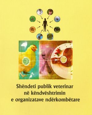 Shendeti Publik Veterinar ne Kendveshtrimin e Organizatave Nderkombetare – Dr. Ruzhdi Keci, Prof. Dr. Zace Malaj, Prof. Asc. Dr. Xhelil Koleci