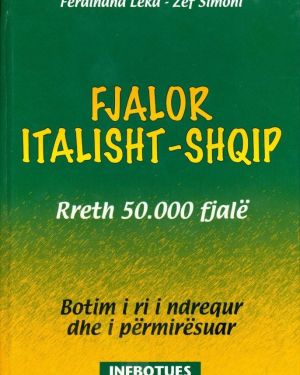 Fjalor Italisht-Shqip. Rreth 50 000 fjale  Ferdinand Leka, Zef Simoni