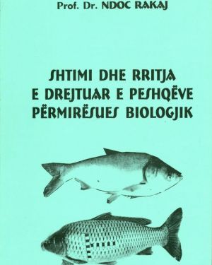 Shtimi dhe Rritja e Drejtuar e Peshqeve Permiresues Biologjik – Prof. Dr. Ndoc Rakaj