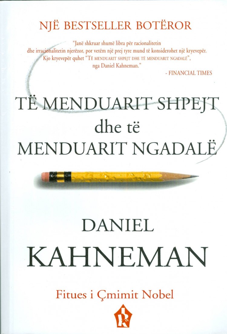 Te menduarit shpejt dhe te Menduarit ngadalte Daniel Kahneman