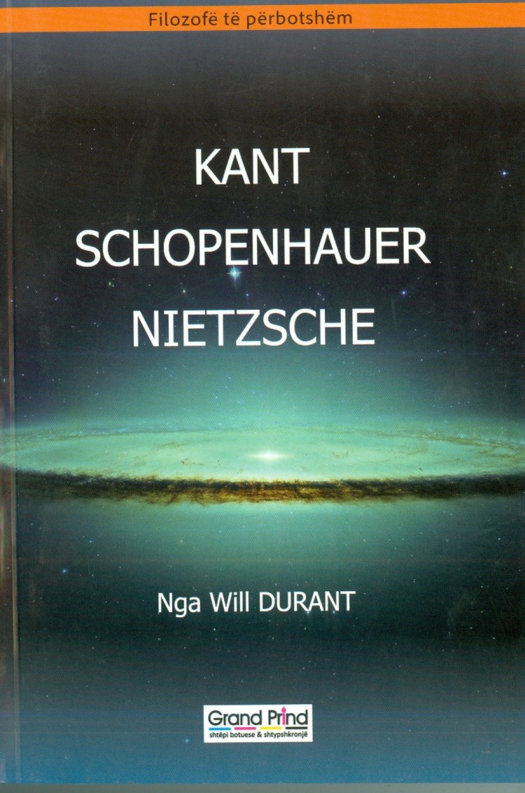 Kant, Schopenhauer, Nietzesche Will Dorant