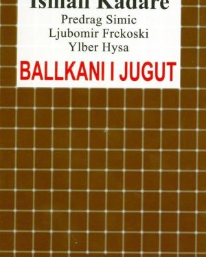 Ballkani i jugut  Ismail Kadare