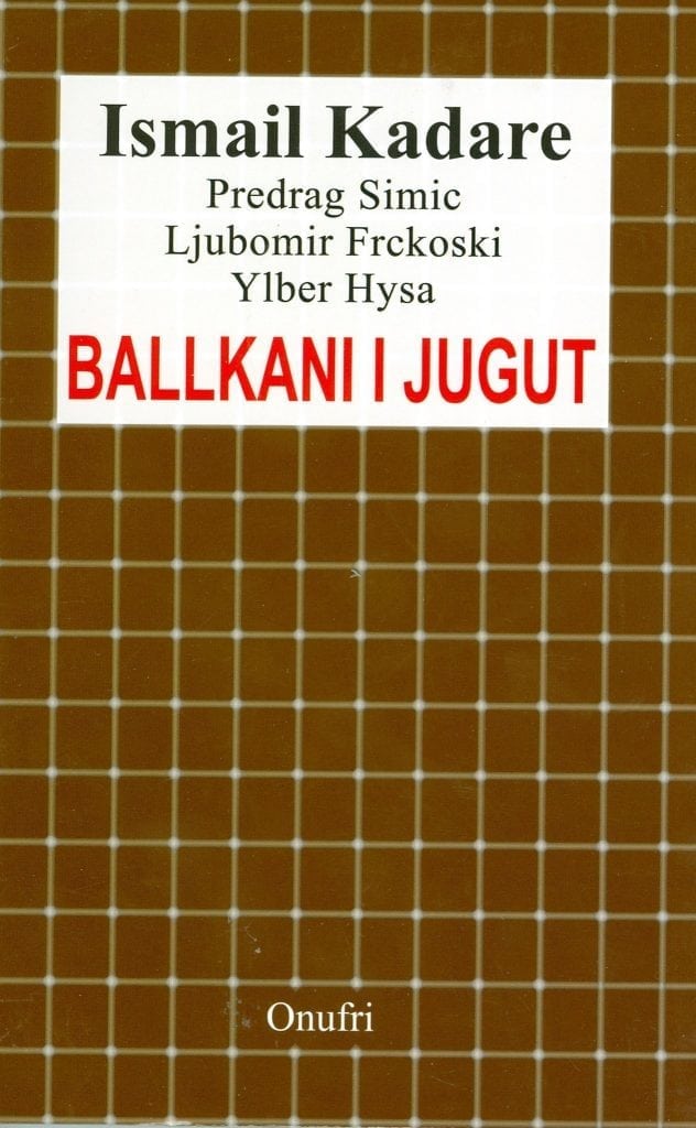 Ballkani i jugut  Ismail Kadare