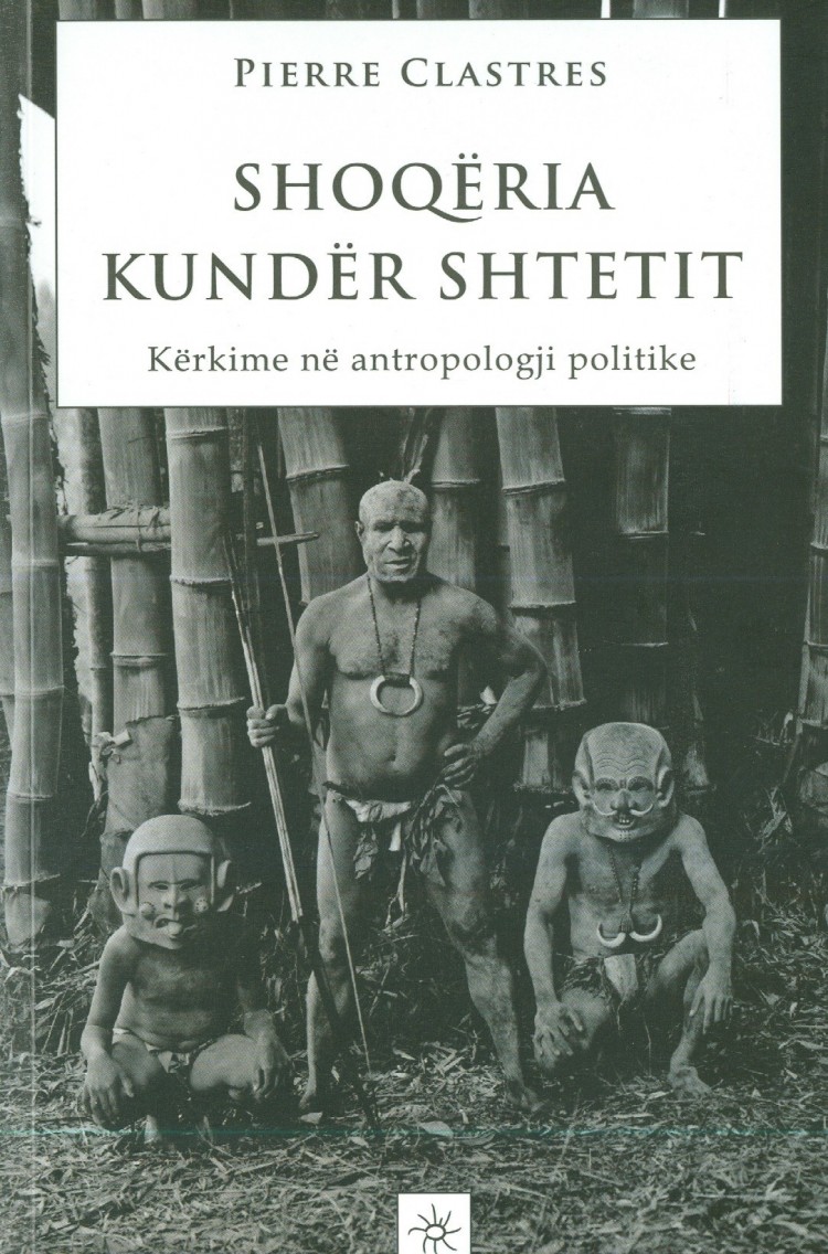 Shoqeria Kunder Shtetit Pierre Clastres