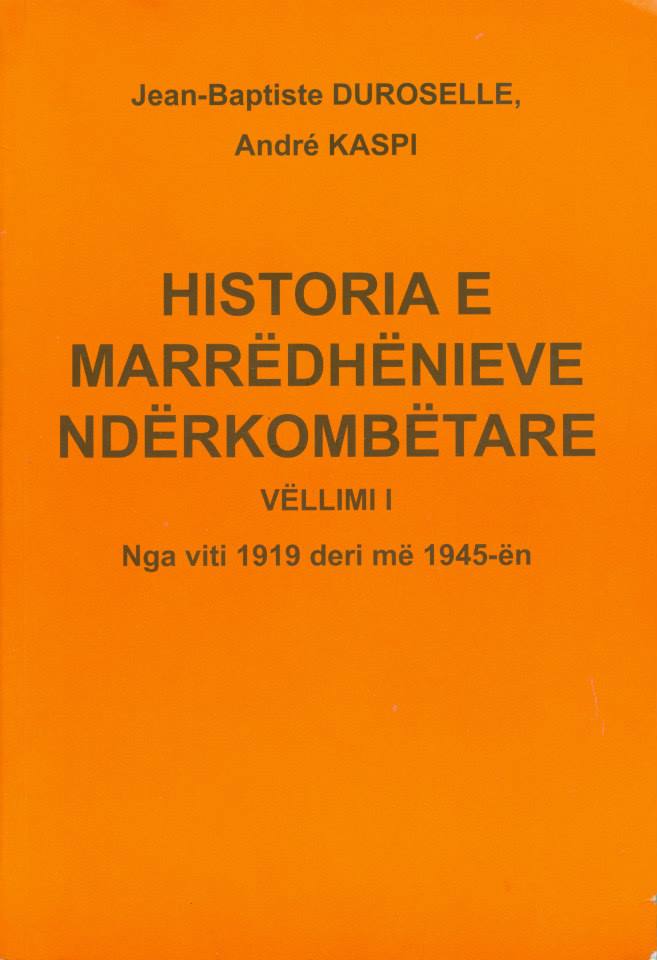 Historia e Marredhenieve Nderkombetare Vellimi I  Jean-Baptiste  Duroselle, Andre Kaspi