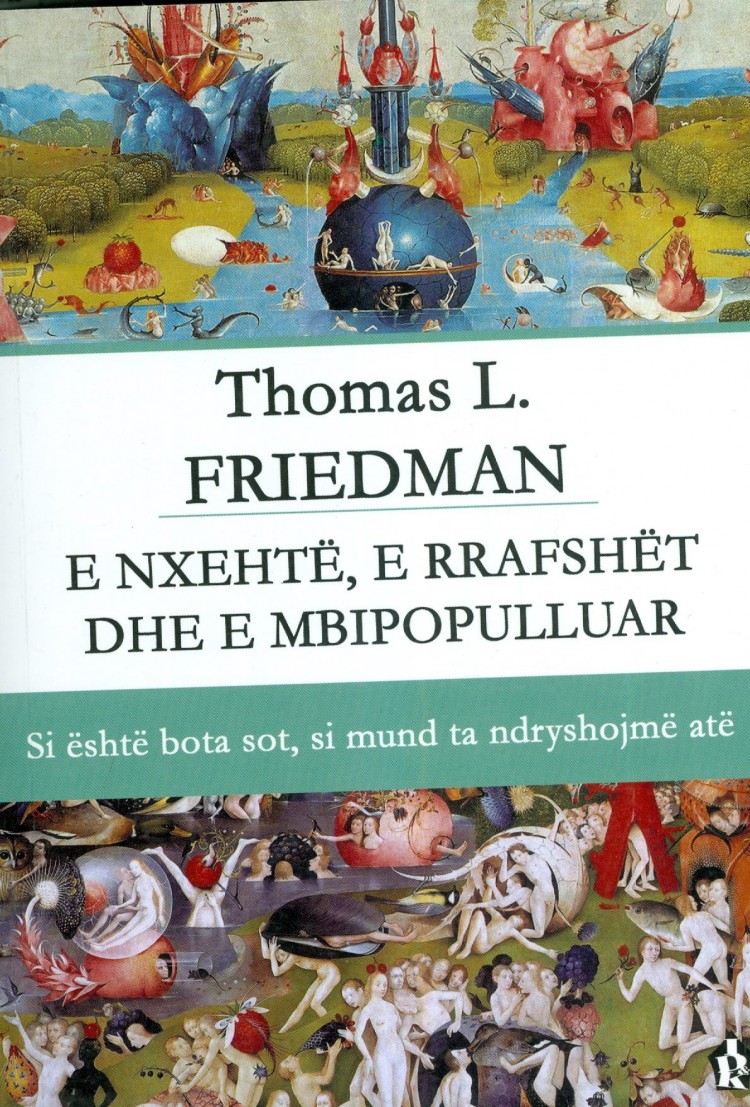 E Nxehte, e Rrafshet dhe e mbipopulluar Thomas L.Friedman