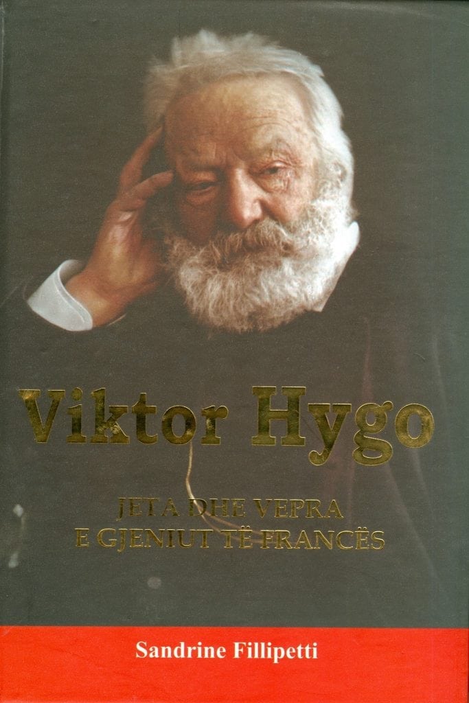 Jeta dhe Vepra e Gjeniut te Frances  Viktor Hygo