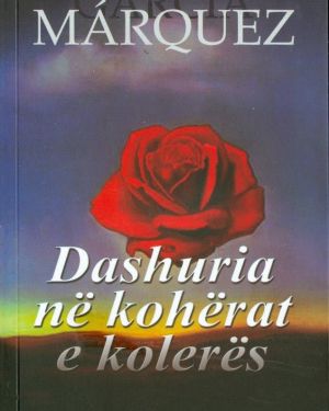 Dashuria ne koherat e koleres  Gabriel Garcia Marquez
