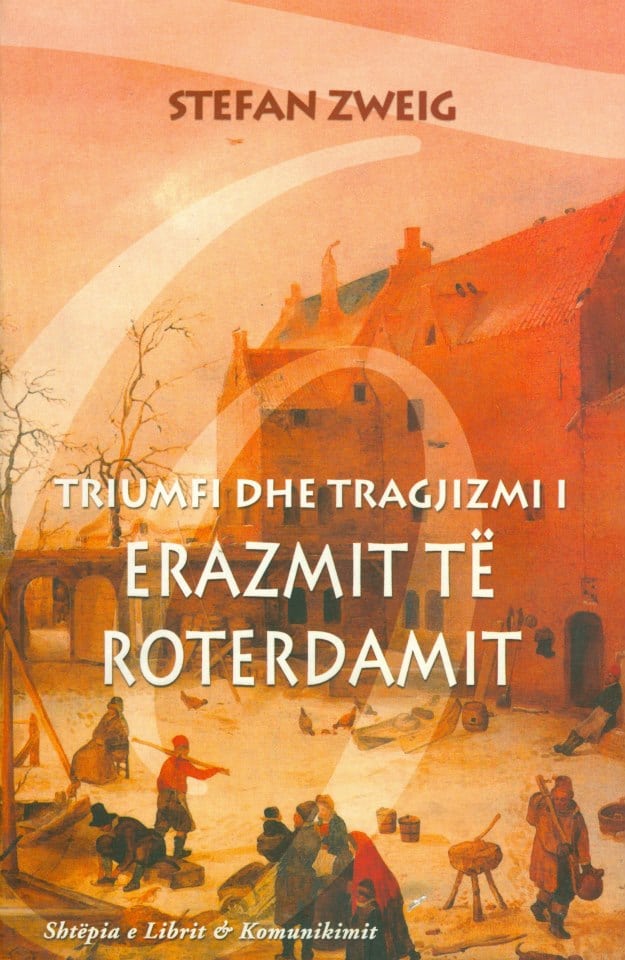 Triumfi dhe tragjizmi I erazmit te Roterdamit  Stefan Zweig