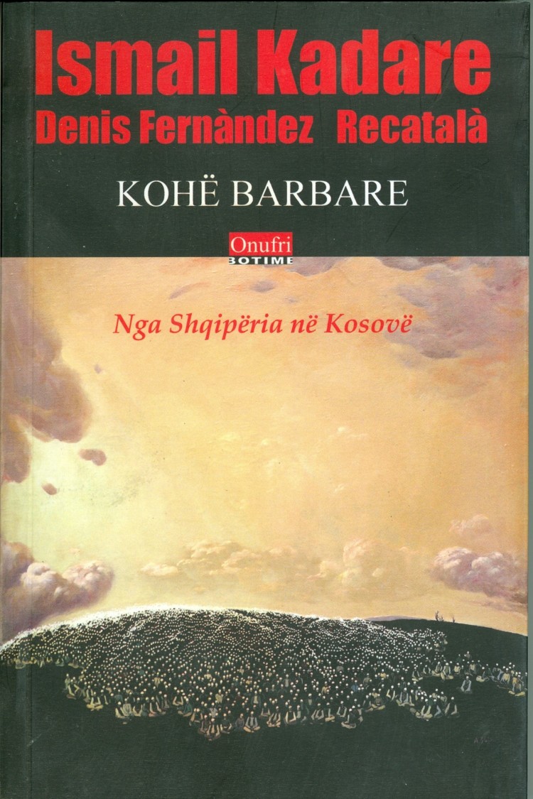 Kohe Barbare Ismail Kadare