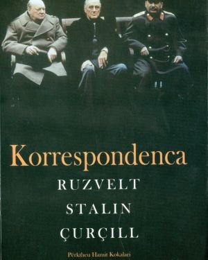 Korrespodenca, Ruzvelt, Stalin, Curcill  Hamit Kokalari