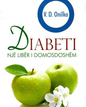 Diabeti, nje liber I domosdoshem  V.D. Onilko