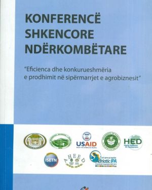Konferencë Shkencore Ndërkombëtare “Eficienca dhe Konkurueshmeria e prodhimit ne sipërmarrjet e agrobiznesit” – Fakulteti i Ekonomisë dhe Agrobiznesit UBT
