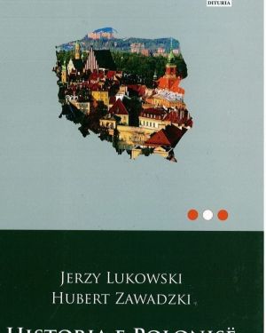 Historia e Polonise -Jerzy Lukowski, Hubert Zawadzki