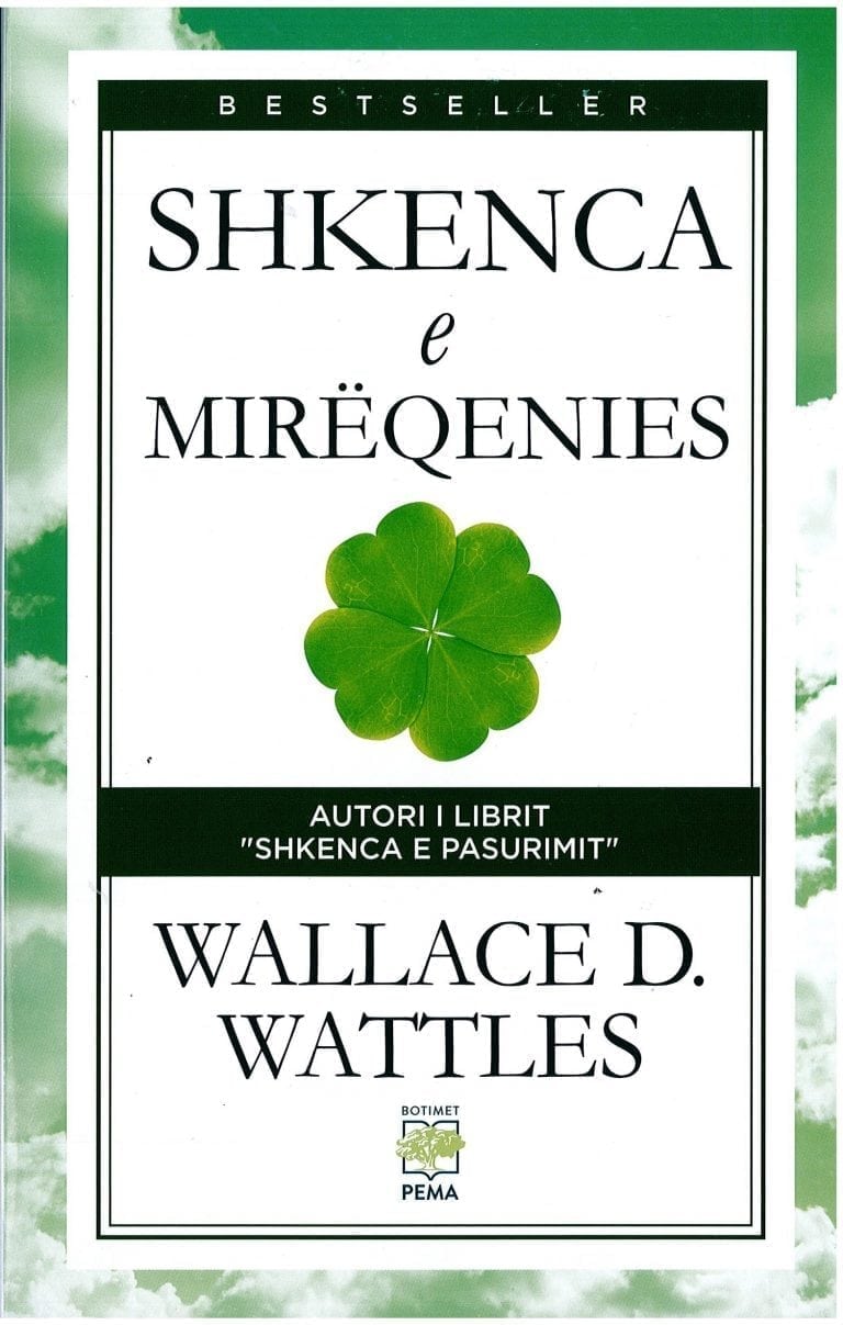 Shkenca e Mireqenies – Wallace D.Wattles