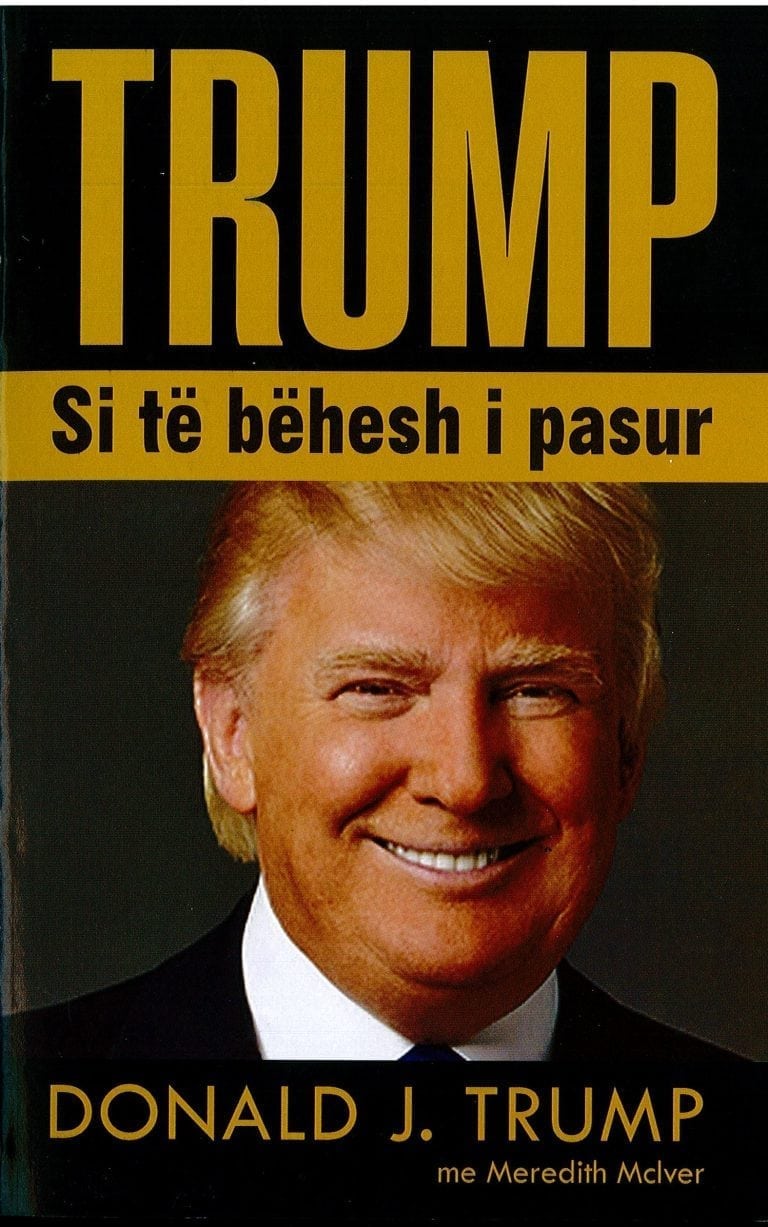 Si te behesh i pasur – Donald J. Trump