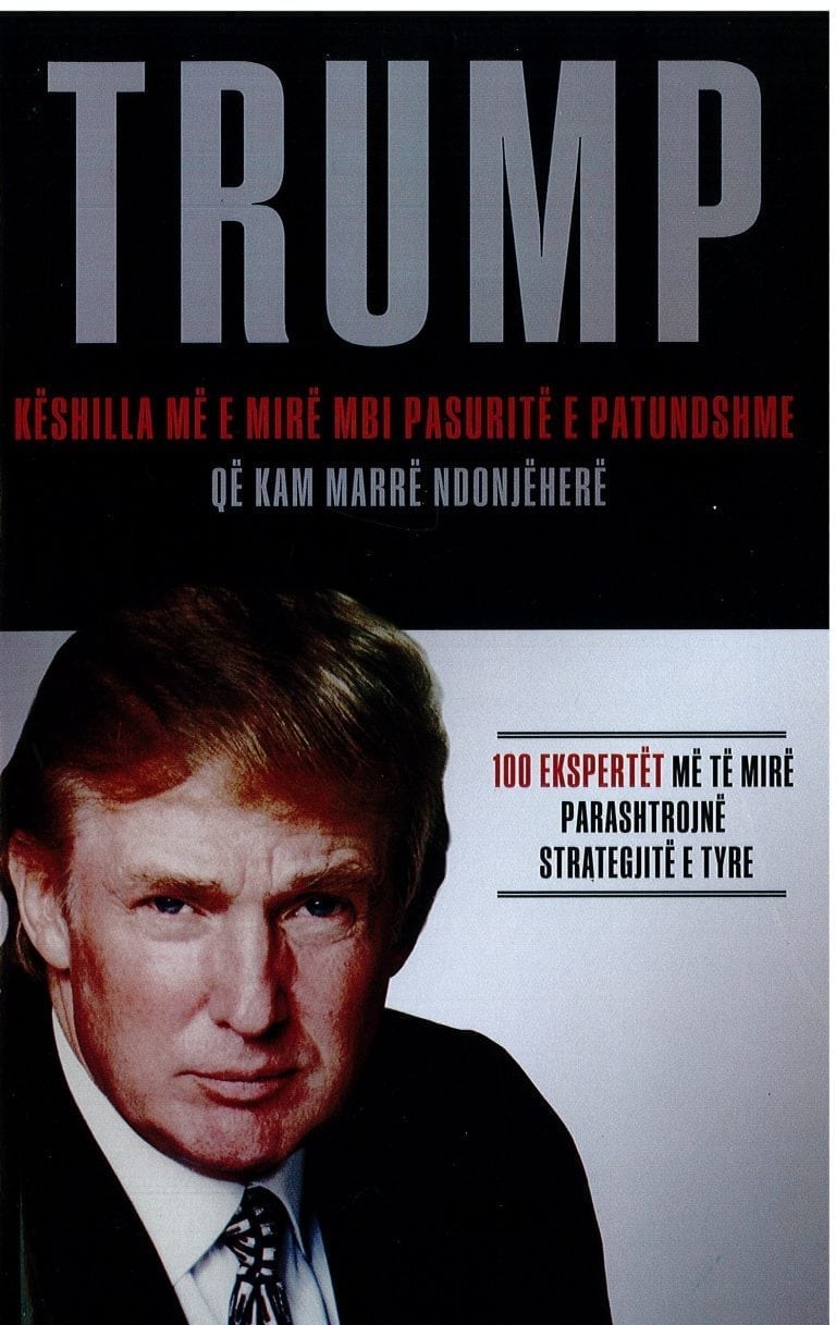 Keshilla me e mire mbi pasurite e patundshme -Donald Trump