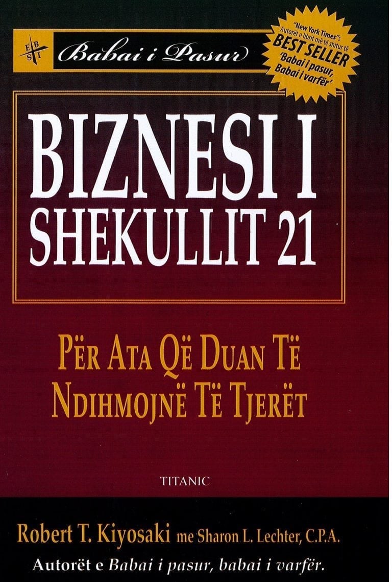 Biznesi i Shekullit 21 – Robert T. Kiyosaki & Sharon L. Lechter C.P.A