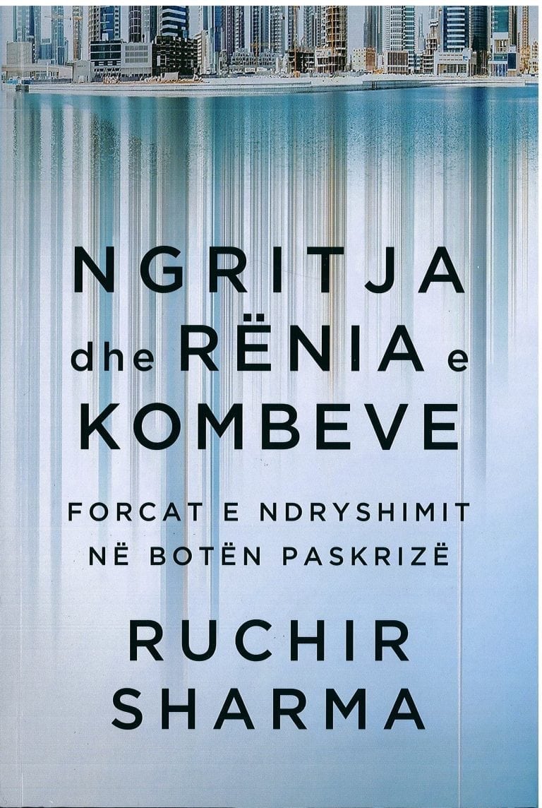 Ngritja dhe Renia e Kombeve – Ruchir Sharma
