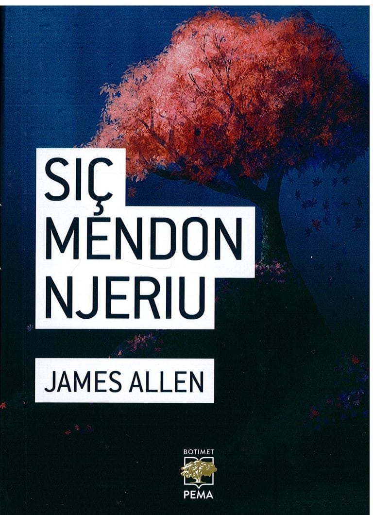 Sic mendon njeriu -James Allen