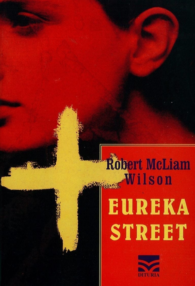 Eureka Street -Robert Mcliam Wilson