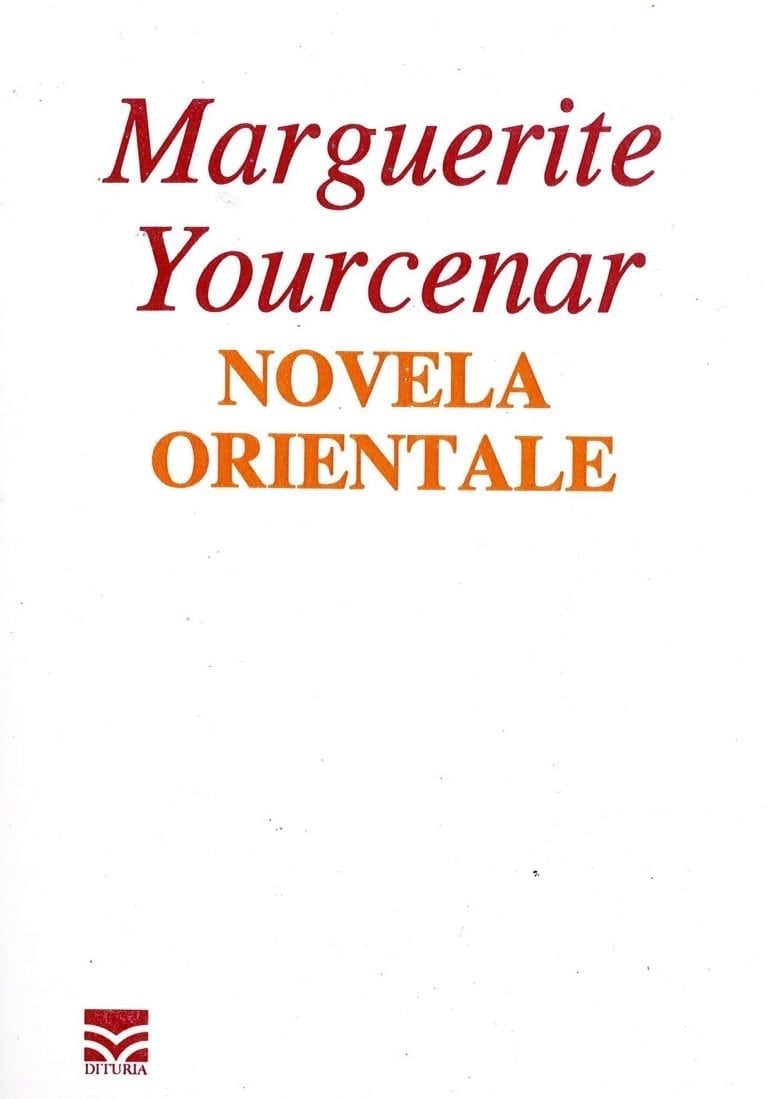 Novela orientale -Marguerite Yourcenar