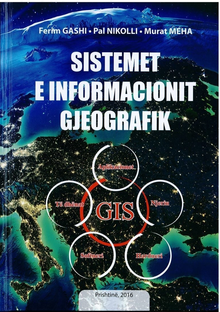Sistemet e Informacionit Gjeografik -Ferim Gashi, Pal Nikolli, Murat Meha
