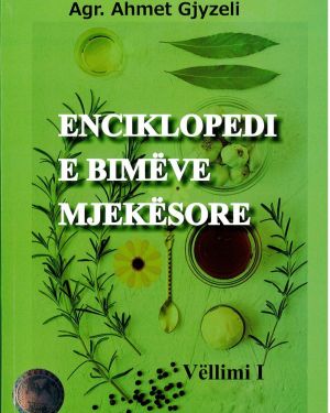 Enciklopedi e Bimeve Mjekesore – Agr. Ahmet Gjyzeli