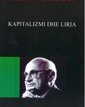 Kapitalizmi dhe liria – Milton Friedman