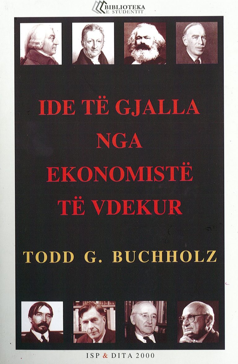 Ide te gjalla nga ekonomiste te vdekur – Todd G. Buchholz