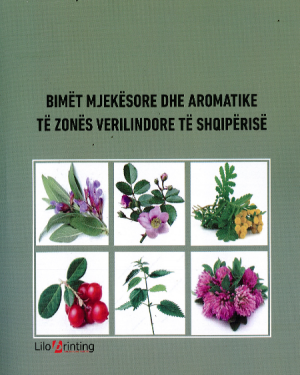 Bimet Mjekesore dhe Aromatike te Zones Verilindore te Shqiperise – Zyber Gjoni, Adem Salillari