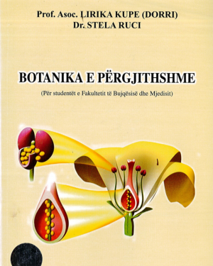 Botanika e Pergjithshme – Prof. Asoc. Lirika Kupe(Dorri), Dr. Stela Ruci