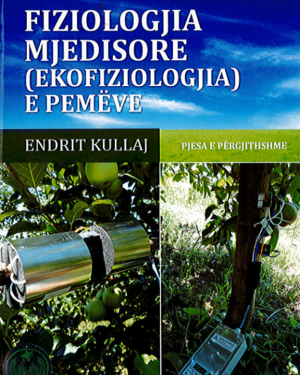 Fiziologjia Mjedisore (Ekofiziologjia e pemeve) Pjesa e Pergjithshme – Prof. Dr. Endrit Kullaj
