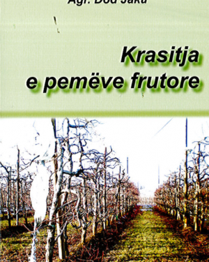 Krasitja e pemeve frutore – Agr. Dod Jaku