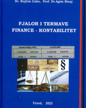 Fjalor i Termave Finance – Kontabilitet – Prof. Dr. Agim Binaj, Dr. Kujtim Cako