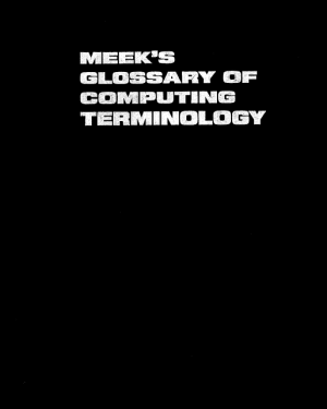 Meek’s Glossary of Computing Terminology
