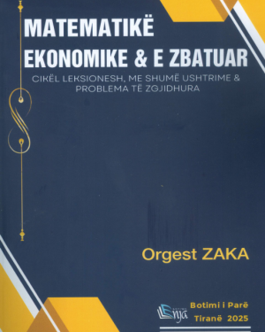 Matematike Ekonomike & e Zbatuar – Prof. Asoc. Dr. Orgest Zaka