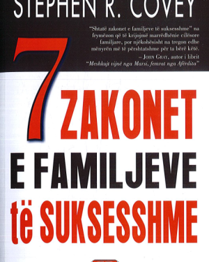 7 Zakonet e Familjeve te Suksessshme – Stephen R. Covey